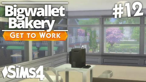 The Sims 4 Get To Work - Bigwallet Bakery - Part 12 thumbnail