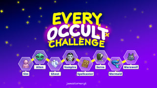 Every Occult Challenge
