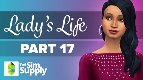 The Sims 4 - Lady's Life - Part 17 thumbnail