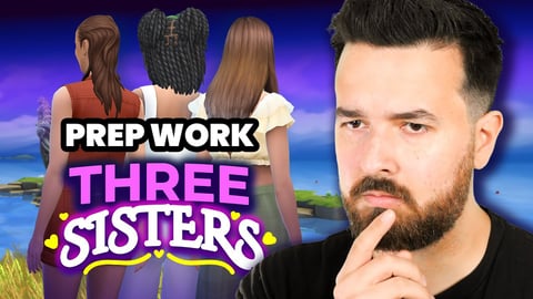 Prepping the 3 Sisters Lets Play
