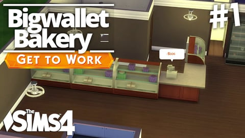 The Sims 4 Get To Work - Bigwallet Bakery - Part 1 thumbnail