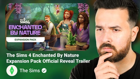 Reacting to The Sims 4 Enchanted By Nature Trailer!